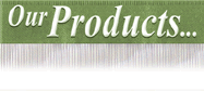 Our Products